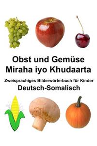 Deutsch-Somalisch Obst und Gemüse/Miraha iyo Khudaarta Zweisprachiges Bilderwörterbuch für Kinder