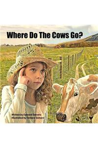 Where Do The Cows Go
