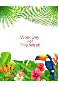 Work Day For This Week