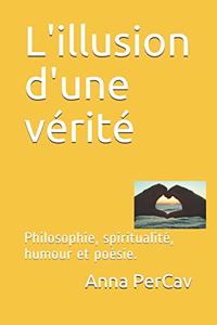 L'illusion d'une vérité