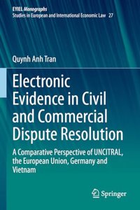 Electronic Evidence in Civil and Commercial Dispute Resolution
