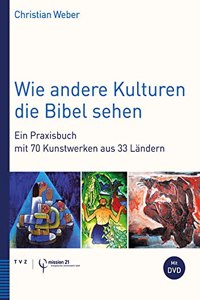 Wie Andere Kulturen Die Bibel Sehen