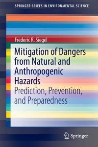 Mitigation of Dangers from Natural and Anthropogenic Hazards