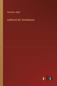 Lehrbuch der Gartenkunst