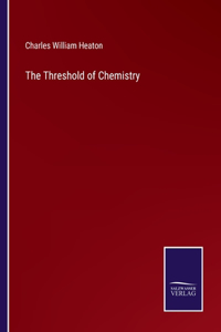The Threshold of Chemistry