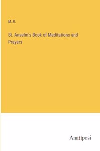St. Anselm's Book of Meditations and Prayers