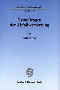 Grundfragen Der Abfallverwertung