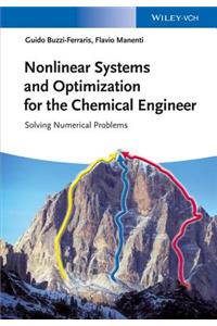 Nonlinear Systems and Optimization for the Chemical Engineer
