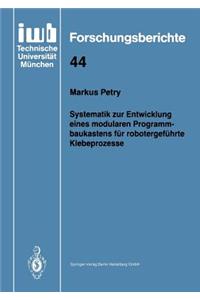 Systematik zur Entwicklung eines modularen Programmbaukastens für robotergeführte Klebeprozesse