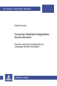 Computer-Mediated Negotiation Across Borders