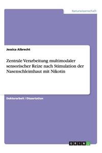 Zentrale Verarbeitung multimodaler sensorischer Reize nach Stimulation der Nasenschleimhaut mit Nikotin