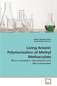 Living Anionic Polymerization of Methyl Methacrylate