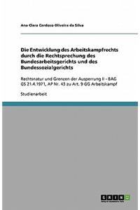 Die Entwicklung des Arbeitskampfrechts durch die Rechtsprechung des Bundesarbeitsgerichts und des Bundessozialgerichts