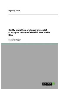 Costly signalling and environmental scarcity as causes of the civil war in the Kivu