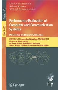 Performance Evaluation of Computer and Communication Systems. Milestones and Future Challenges