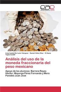 Análisis del uso de la moneda fraccionaria del peso mexicano