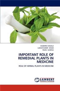 Important Role of Remedial Plants in Medicine