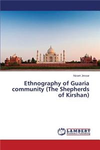 Ethnography of Guaria community (The Shepherds of Kirshan)