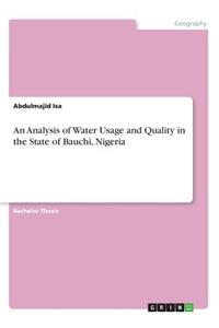 Analysis of Water Usage and Quality in the State of Bauchi, Nigeria