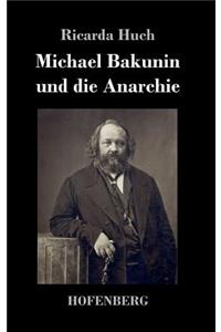 Michael Bakunin und die Anarchie