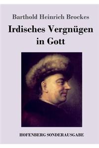 Irdisches Vergnügen in Gott