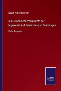 Europäische Völkerrecht der Gegenwart, Auf den bisherigen Grundlagen