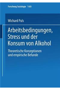 Arbeitsbedingungen, Stress und der Konsum von Alkohol