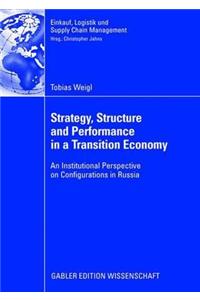 Strategy, Structure and Performance in a Transition Economy