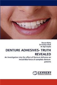 Denture Adhesives- Truth Revealed