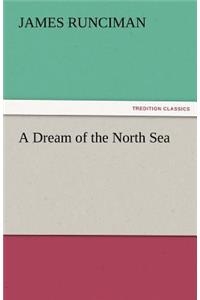 Dream of the North Sea