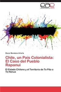 Chile, un País Colonialista