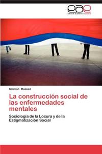 Construccion Social de Las Enfermedades Mentales