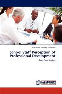School Staff Perception of Professional Development