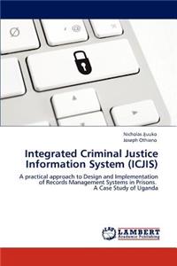 Integrated Criminal Justice Information System (ICJIS)