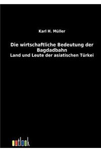 wirtschaftliche Bedeutung der Bagdadbahn