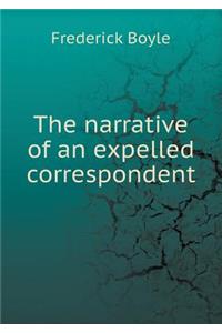 The narrative of an expelled correspondent