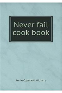 Never fail cook book