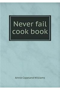 Never Fail Cook Book