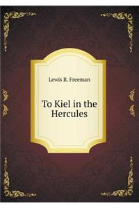 To Kiel in the Hercules