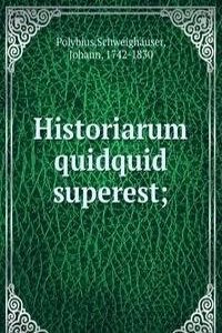 Historiarum quidquid superest