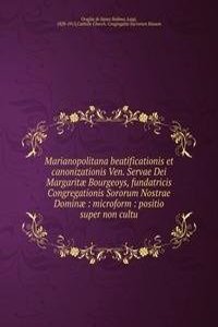 Marianopolitana beatificationis et canonizationis Ven. Servae Dei Margaritae Bourgeoys, fundatricis Congregationis Sororum Nostrae Dominae