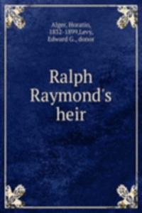 Ralph Raymond's heir