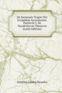 De Sermonis Tragici Per Evripidem Incrementis. Particvla I. De Vocabvlorvm Thesavro (Latin Edition)