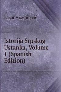 Istorija Srpskog Ustanka, Volume 1 (Spanish Edition)