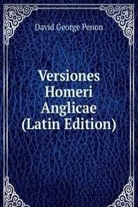 Versiones Homeri Anglicae (Latin Edition)