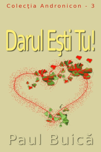 Darul Eşti Tu!