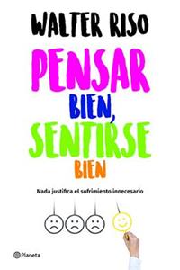 Pensar Bien, Sentirse Bien / Think Right, Feel Good