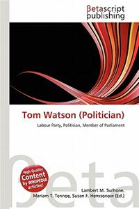 Tom Watson (Politician)