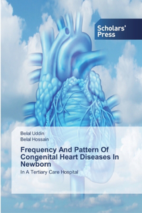 Frequency And Pattern Of Congenital Heart Diseases In Newborn
