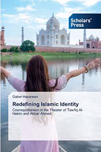 Redefining Islamic Identity
